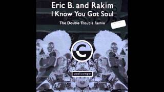 ERIC B & RAKIM i know you got soul