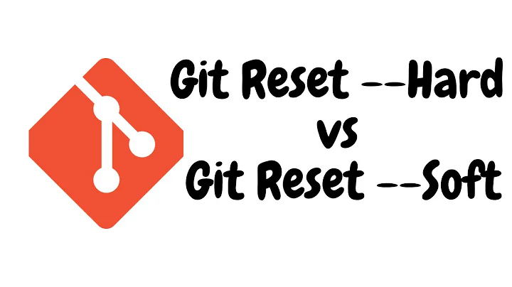git reset --hard vs git reset --soft