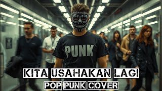 Download Lagu BATAS SENJA - Kita Usahakan Lagi (POP PUNK COVER) by PUNKAVA MP3
