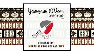 Video thumbnail of "Rosi Ni Yanyanu Ni Vonu - Cover by Perfect 7 Band"