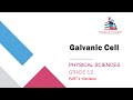 Grade 12 | Physical Science | Galvanic Cell | Revision | Part 1