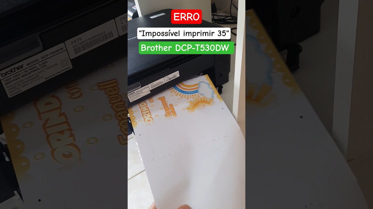 Erro "Impossível imprimir 35" - como resolver na brother Dcpt530dw 