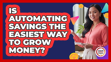 Is Automating Savings The Easiest Way To Grow Money?