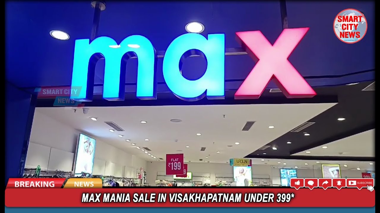 Smart City MAX MANIA SALE IN VISAKHAPATNAM UNDER 399* YouTube