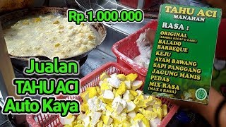 AUTO KAYA JUALAN  TAHU ACI Satu hari Rp.1.000.000