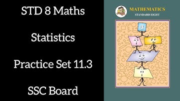 Std 8 - Practice set 11.3 | #maths #maharashtraboard #std8maths #mathssolutions #mathematics #ssc