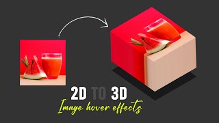 [Online Tutorials] 2D to 3D Image Hover Effects | CSS & Javascript