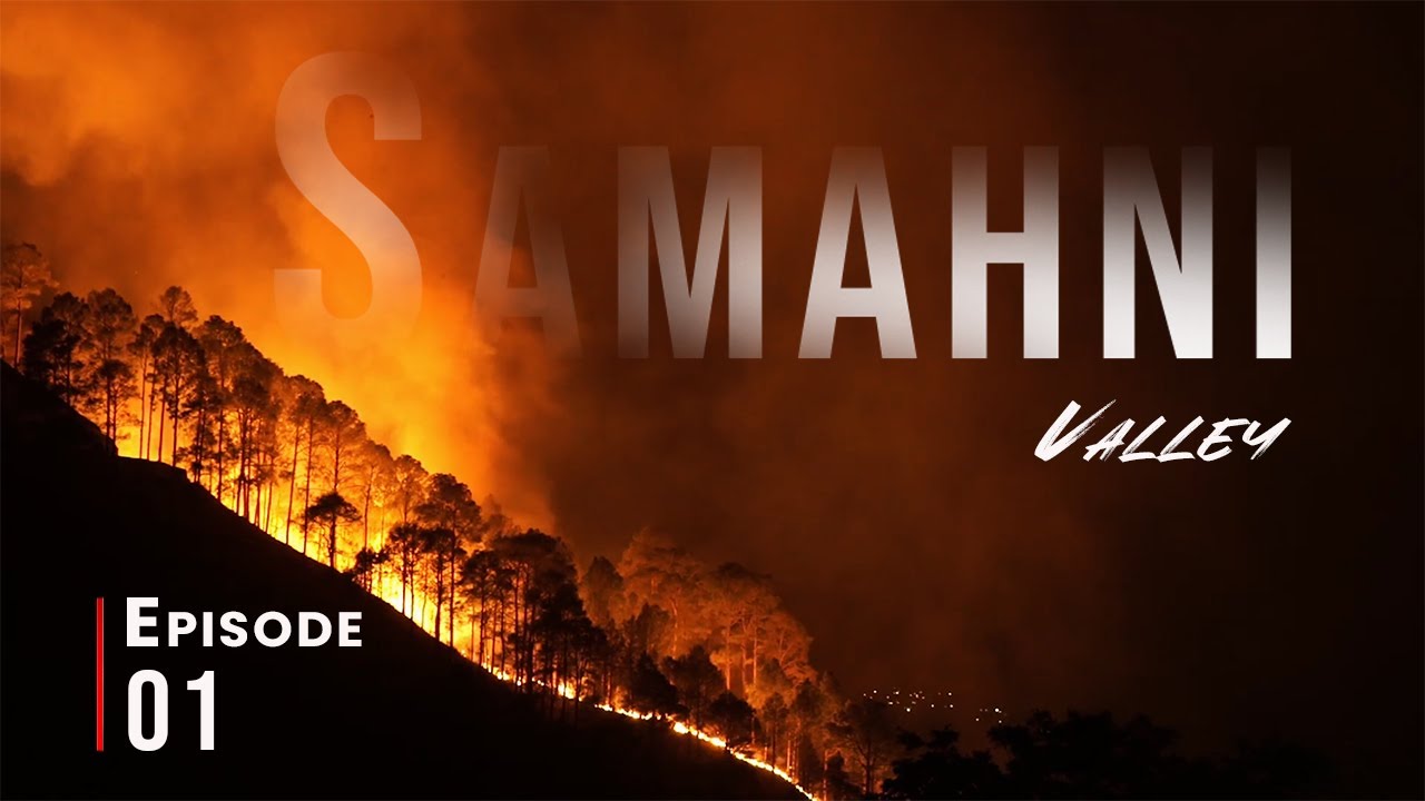 Burning Paradise - Samahni Azad Kashmir - Episode 1
