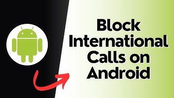 How to Block International Calls on Android