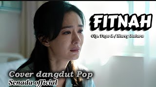 Download Lagu Fitnah – Cover Dangdut Pop | Senada Official MP3