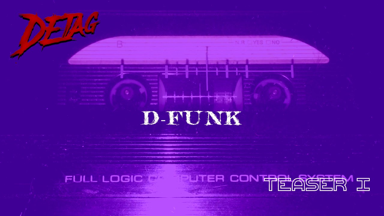 DETAG D-FUNK TEASER1