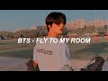 BTS (방탄소년단) 'Fly To My Room' Easy Lyrics