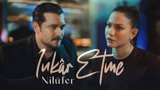 İnkar Etme - Nilüfer I İnkar Etme Yalvarırım I Git Diyorsun Nasıl Giderim I En Çok Dinlenen Şarkılar