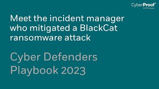 Meet the incident manager who mitigated a BlackCat ransomware attack