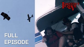 Skydiving Goes Horribly Wrong! | S3 E06 | Full Episode | I Shouldn't Be Alive