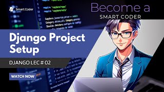 Django Lecture # 2 | Setting Up Django Project | A Beginner's Guide to Building Modern Websites