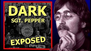 John Lennon EXPOSED the DARK SIDE of Sgt. Pepper&#39;s Lonely Hearts Club Band album by the Beatles