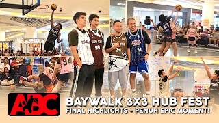 Baywalk 3x3 Hub Fest 2026 Final Highlights