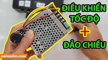 Bộ điều khiển tốc độ động cơ DC 40A có đảo chiều - Vỏ nhôm - Điện Tử Nshop