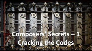 Composers Secrets - 1: Cracking the Codes