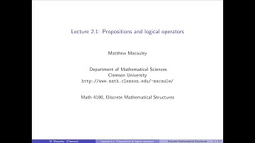 Discrete Mathematical Structures, Lecture 2.1: Propositions and logical operators