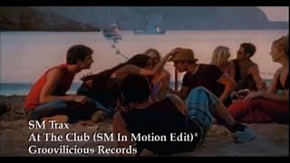 SM-Trax – At The Club  (SM In Motion Mix)