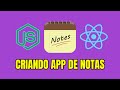Criando um sistema que gera Notas com React JS e Node Js do zero Completo