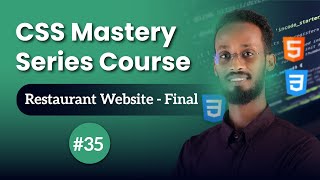 CSS Mastery Series Course: Restaurant Website - Final Project | Af Somali | 35