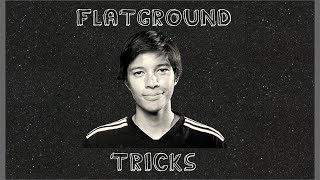 Christopher Chann - Best Flatground Tricks