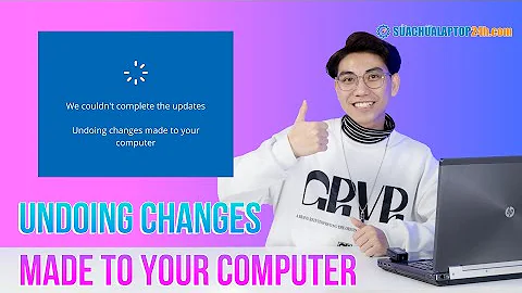 9 Cách sửa lỗi Undoing changes made to your computer trên Windows 10