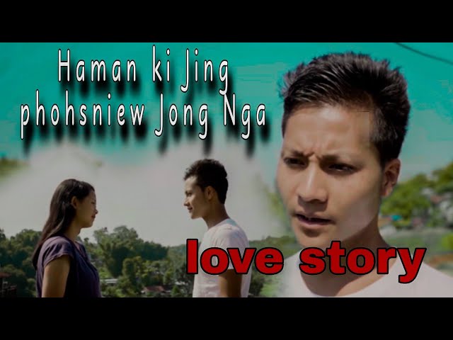 khasi love story @Kitrinanongrum ll wellborn mynsong/aba nongkhlaw (1080p) class=