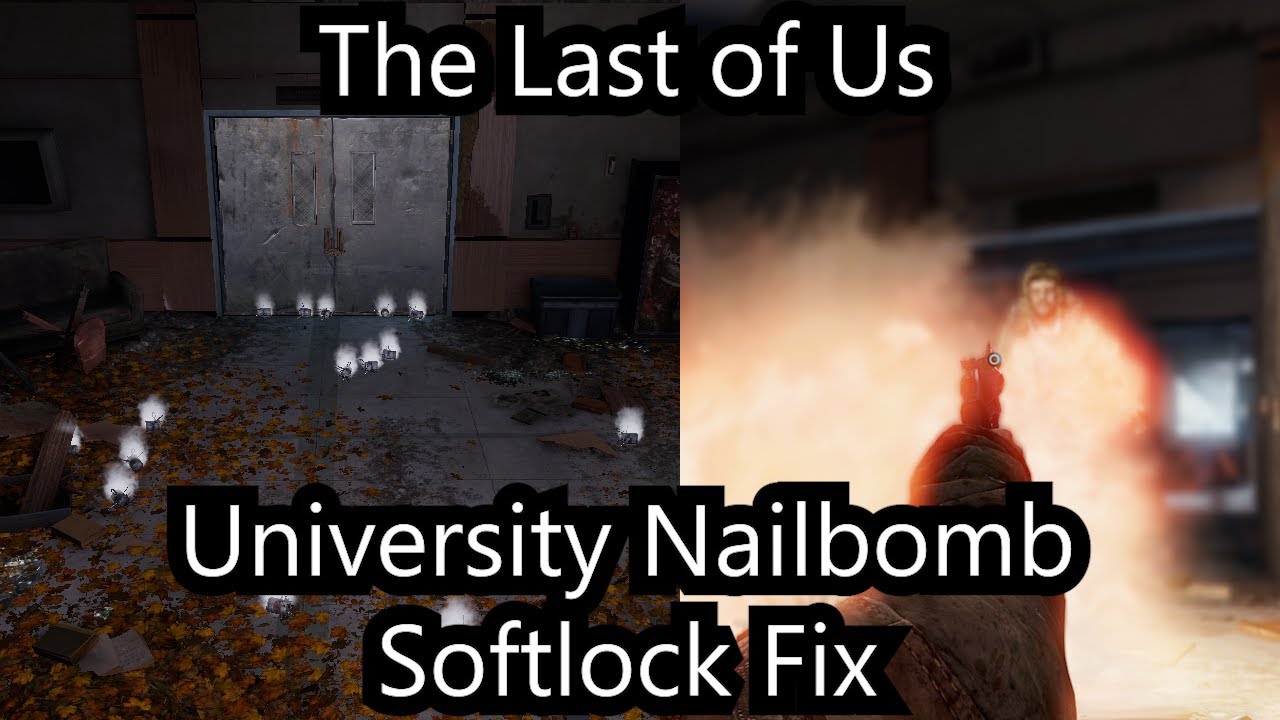 The Last of Us University Nailbomb Softlock Fix Patch (Unofficial)
