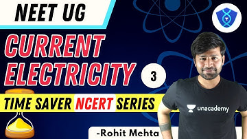 Current Electricity | Part- 3 | Time Saver NCERT Series | NEET UG | Rohit Mehta