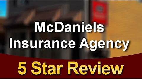 McDaniels Insurance Agency  Exceptional 5 Star Rev...