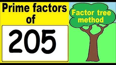 Prime factors of 205. Prime factor decomposition of 205. Factor tree method.