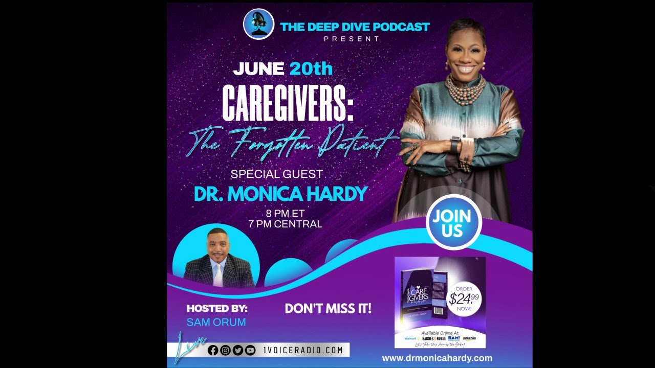 Caregivers:  The Forgotten Patient w/Dr. Monica Hardy