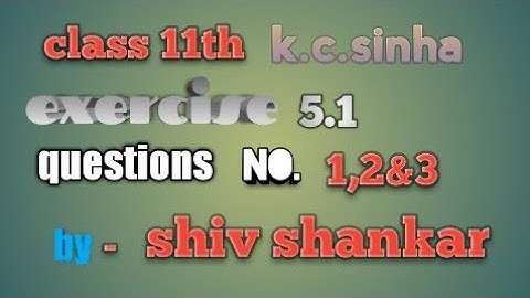 ###class 11th k.c.sinha trigonometry functions exercise 5.1 question no. 1 2&3###