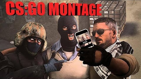 [Cs:go Montage] Look at me now