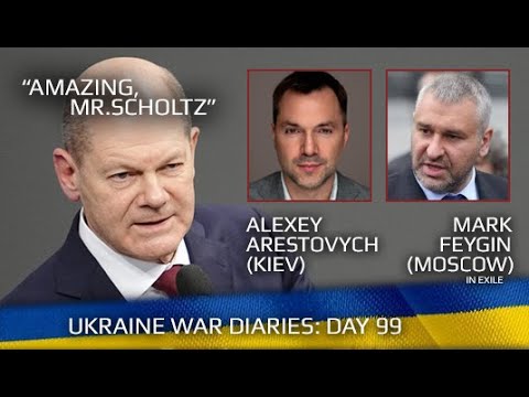 Day 99: war diaries w/ Advisor to Ukraine President, Intel Officer @Alexey Arestovych & #Фейгин