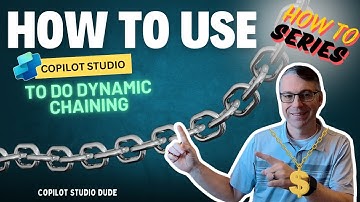 How to use Copilot Studio to do Dynamic Chaining