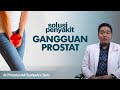 Gangguan prostat gejala penyebab dan cara mengatasinya  kata dokter