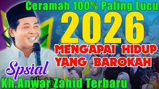 KH.ANWAR ZAHID TERBARU 2026 CERAMAH PALING LUCU SEDUNIA PENUH ILMU