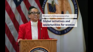 Women's Entrepreneurship: Global initiatives and opportunities for women