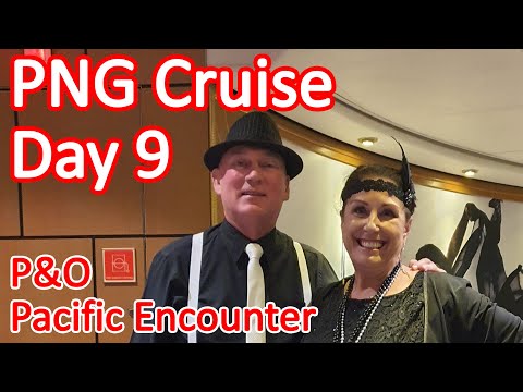 Papua New Guinea Cruise - Day 9 of Our PNG Cruise On Board the P&O Pacific Encounter Video Thumbnail