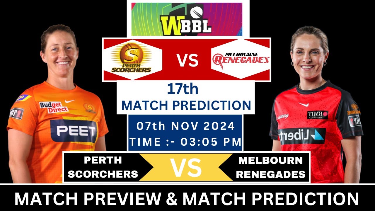 PRSW vs MLRW WBBL 2024 17th Match Prediction| Perth Scorchers Women vs Melbourne Renegades Women 