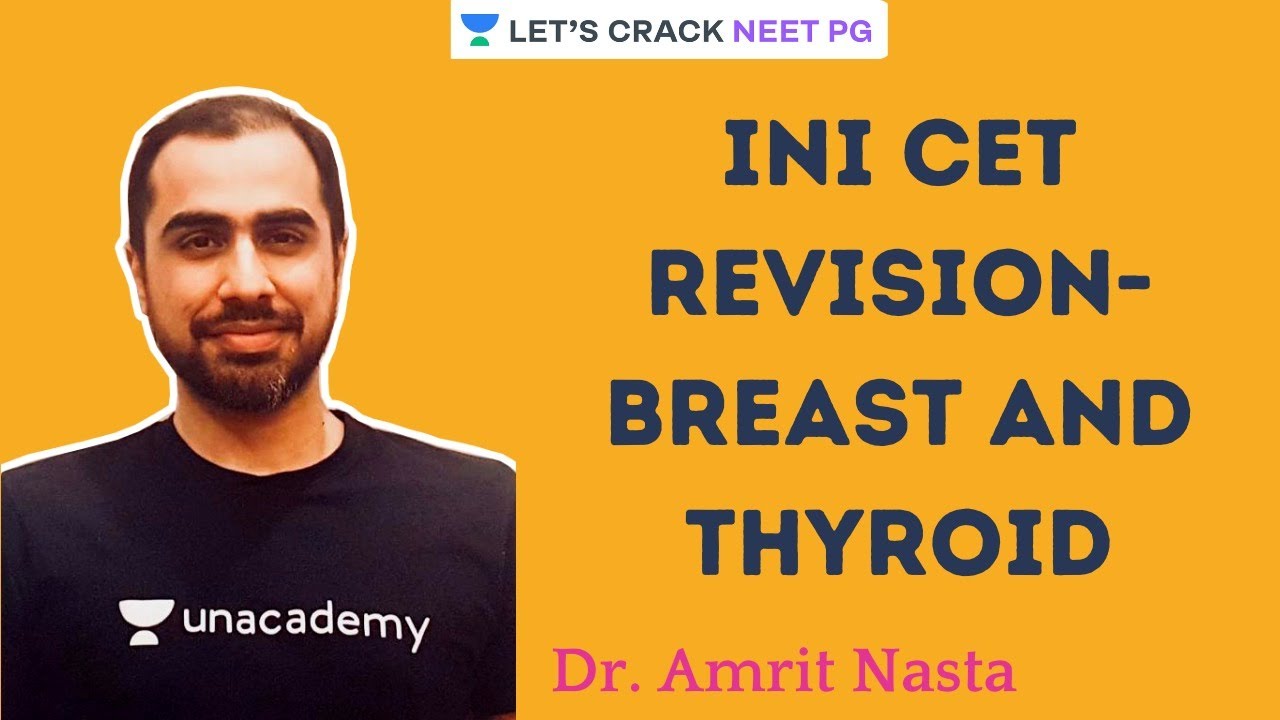 INI CET revision- breast and thyroid | Surgery for Medical PG/NEET PG/NEXT | Dr Amrit Nasta