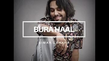 Bura Haal By Simar Doraha