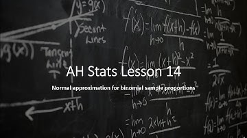 Normal approximation for binomial sample proportions - Advanced Higher Statistics Lesson 14