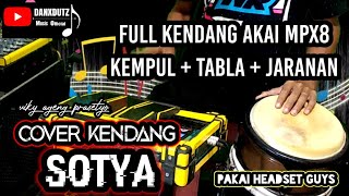 COVER KENDANG • SOTYA • FULL AKAI MPX8 • KEMPUL-TABLA-JARANAN