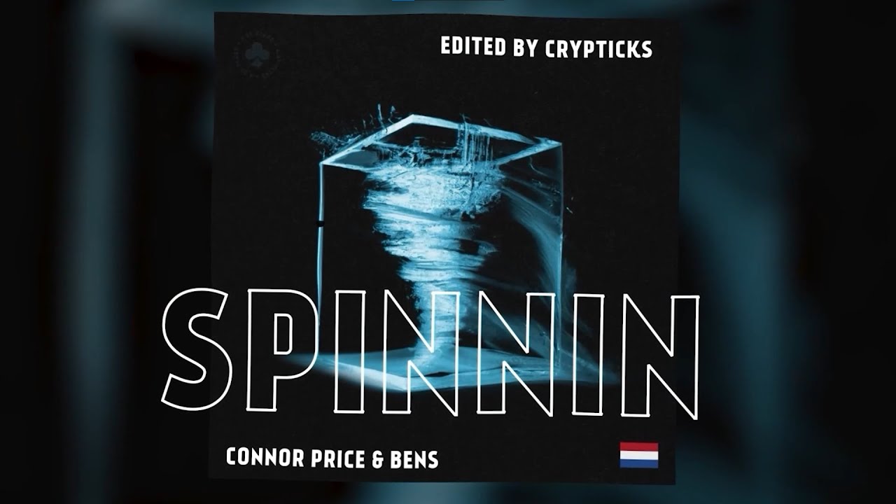 SPINNIN Connor Price and Bens (Lyric Video) ConnorPrice_ bensonbens